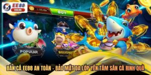 Bắn Cá EE88 An Toàn - Bảo Mật Đa Lớp Yên Tâm Săn Cá Rinh Quà