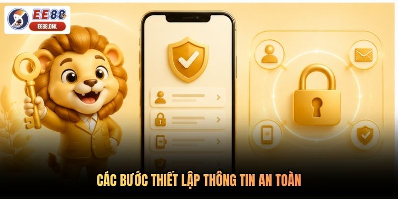 Các bước thiết lập thông tin an toàn
