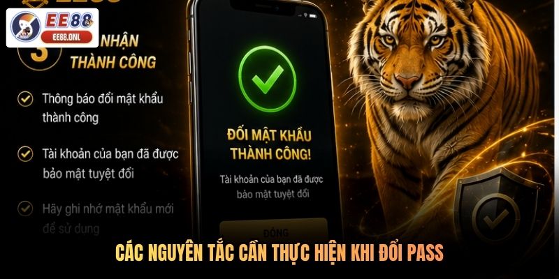 Các nguyên tắc cần thực hiện khi đổi pass