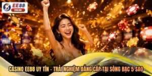 Casino EE88 Uy Tín - Trải Nghiệm Đẳng Cấp Tại Sòng Bạc 5 Sao