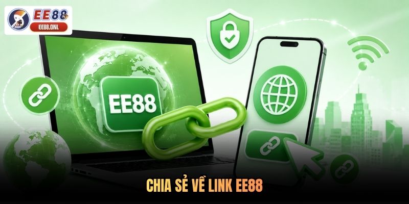 Chia sẻ về link EE88