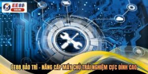 EE88 Bảo Trì - Nâng Cấp Máy Chủ Trải Nghiệm Cực Đỉnh Cao