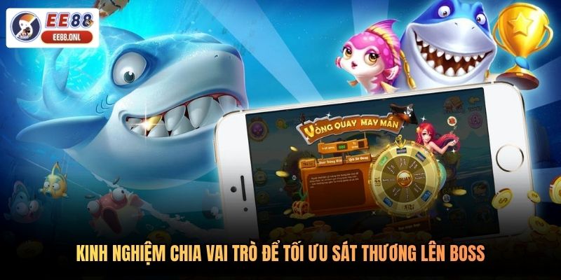 Kinh nghiệm chia vai trò để tối ưu sát thương lên boss