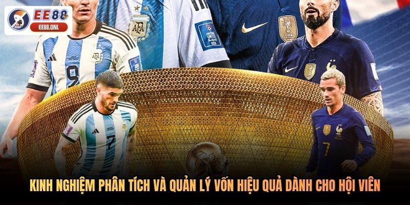 Kinh nghiệm phân tích và quản lý vốn hiệu quả dành cho hội viên