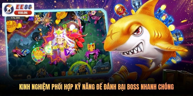 Kinh nghiệm phối hợp kỹ năng để đánh bại boss nhanh chóng