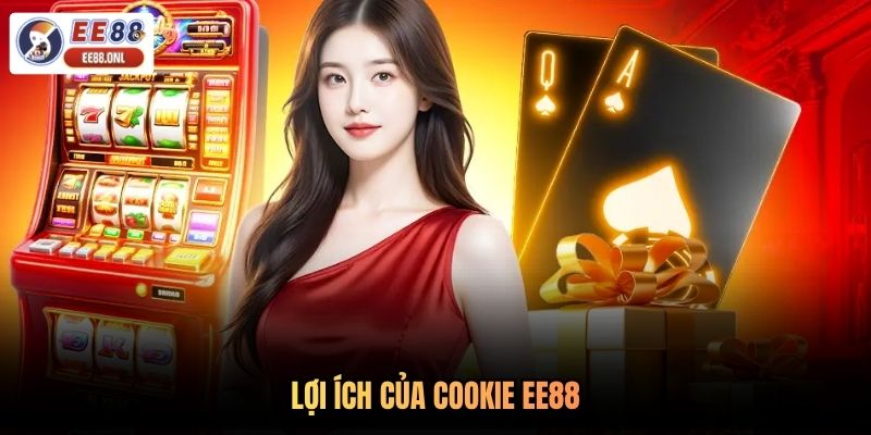 Lợi ích của cookie EE88