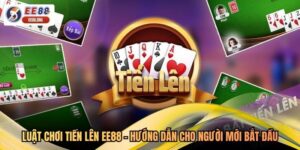 Luật Chơi Tiến Lên EE88 - Hướng Dẫn Cho Người Mới Bắt Đầu