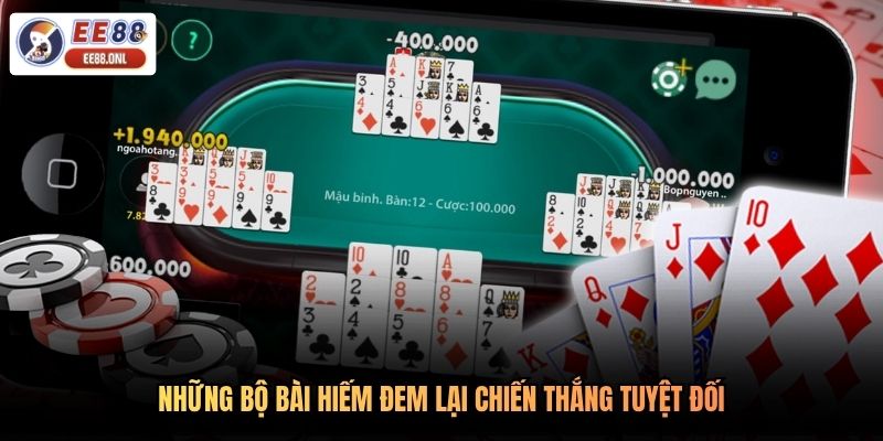 Những bộ bài hiếm đem lại chiến thắng tuyệt đối