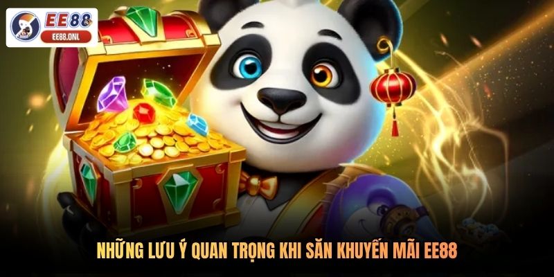 Những lưu ý quan trọng khi săn khuyến mãi EE88