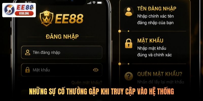 Những sự cố thường gặp khi truy cập vào hệ thống