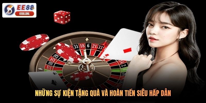 Những sự kiện tặng quà và hoàn tiền siêu hấp dẫn