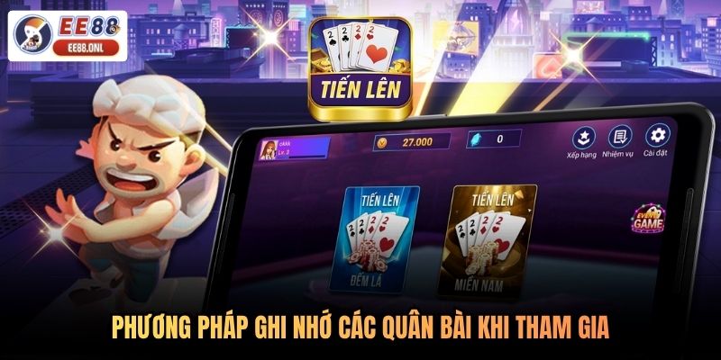 Phương pháp ghi nhớ các quân bài khi tham gia