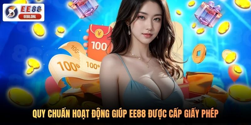 Quy chuẩn hoạt động giúp EE88 được cấp giấy phép