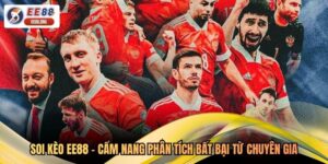 Soi Kèo EE88 - Cẩm Nang Phân Tích Bất Bại Từ Chuyên Gia