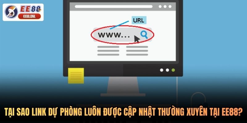 Tại sao link dự phòng luôn được cập nhật thường xuyên tại EE88?