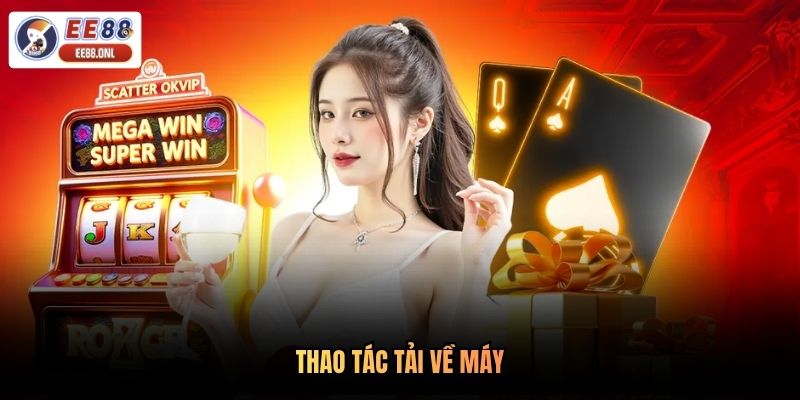Thao tác tải về máy