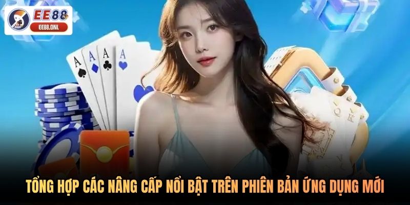 Tổng hợp các nâng cấp nổi bật trên phiên bản ứng dụng mới