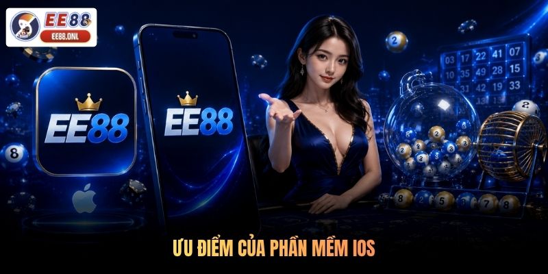 Ưu điểm của phần mềm ios
