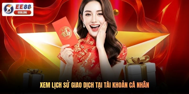Xem lịch sử giao dịch tại tài khoản cá nhân
